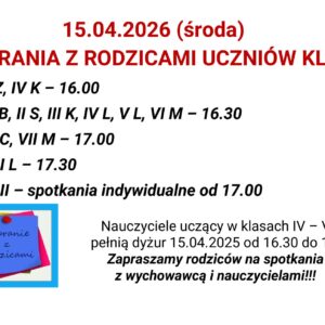 Zebr rodz.04.2026.2 15.04.2026 (środa) ZEBRANIA Z RODZICAMI UCZNIÓW Zebr rodz.04.2026.2 15.04.2026 (środa) ZEBRANIA Z RODZICAMI UCZNIÓW
